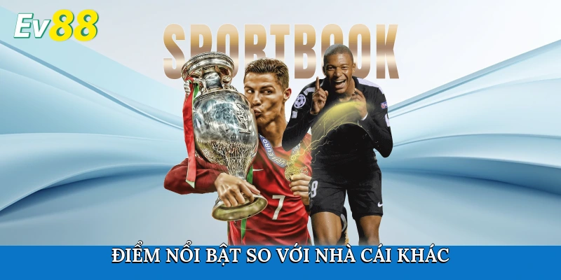 Điểm nổi bật so với nhà cái khác