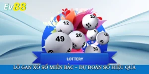 Lô gan xổ số miền Bắc