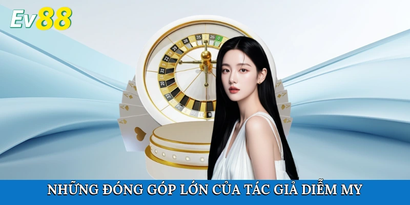 Những đóng góp lớn của tác giả Diễm My trong cá cược