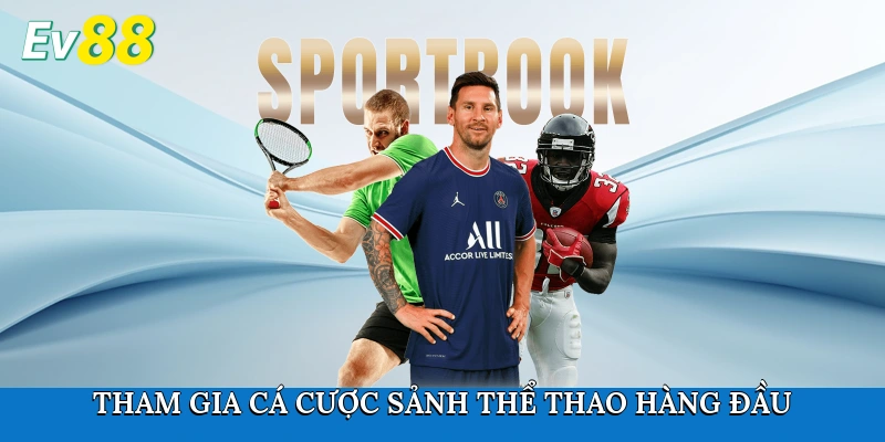 Tham gia cá cược sảnh thể thao hàng đầu