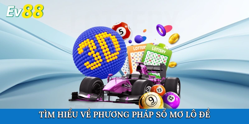 Tìm hiểu về phương pháp sổ mơ lô đề
